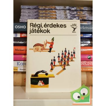   Majercsik Krisztina: Régi, érdekes játékok (Kolibri könyvek)