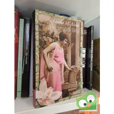 Louisa M. Alcott: Régimódi lány