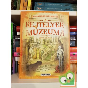   David Glover: A rejtélyek múzeuma - Kalandos küldetés (Lapozgatós könyv gyerekeknek)