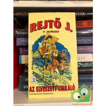   Rejtő Jenő (P. Howard): Az elveszett cirkáló (Piszkos Fred 1.)