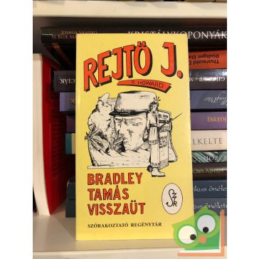 Rejtő Jenő (P. Howard): Bradley Tamás visszaüt