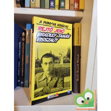   Rejtő Jenő (P. Howard): Bradley Tamás visszaüt (A ponyva királyai) (újszerű)