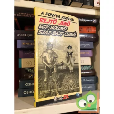 Rejtő Jenő (P. Howard): Egy bolond száz bajt csinál