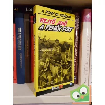   Rejtő Jenő (P. Howard): A fehér folt (A ponyva királyai 21.)