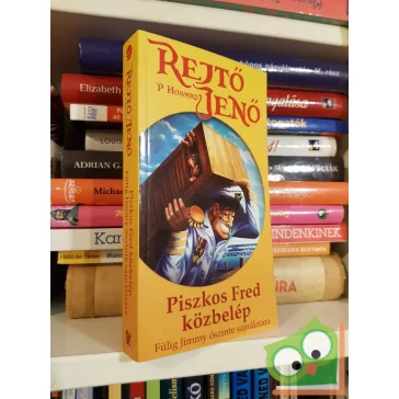   Rejtő Jenő (P. Howard): Piszkos Fred közbelép Fülig Jimmy őszinte sajnálatára