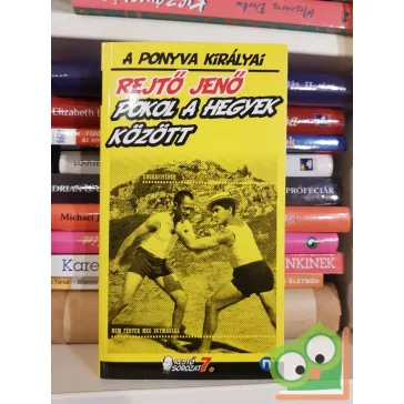   Rejtő Jenő (P. Howard): Pokol a hegyek között (Rejtő sorozat 7.)