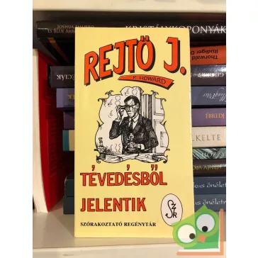 Rejtő Jenő (P. Howard): Tévedésből jelentik
