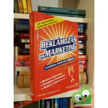   Eastman (szerk.) - Ferguson (szerk.) - Klein (szerk.): Reklámozás és marketing a médiában, kábelen és a világhálón