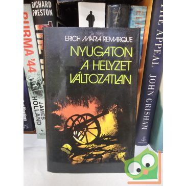   Erich Maria Remarque: Nyugaton a helyzet változatlan (Nyugaton a helyzet változatlan 1.)