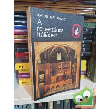   Jacob Burckhardt: A reneszánsz Itáliában (képzőművészeti zsebkönyvtár)