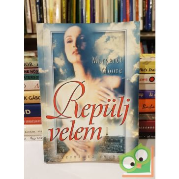 Margaret Moore: Repülj velem!