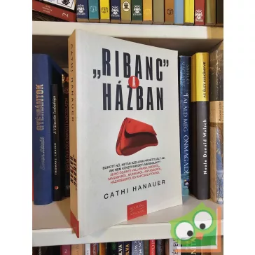 Cathi Hanauer: „Ribanc” a házban