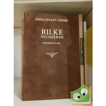 Farkasfalvy Dénes: Rilke nyomában