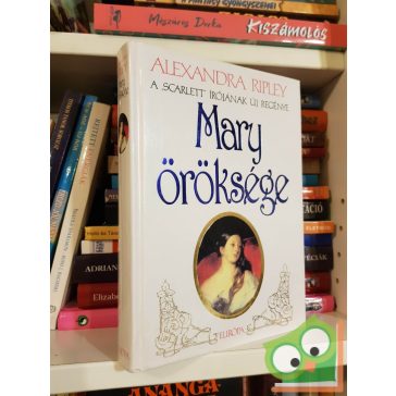 Alexandra Ripley: Mary öröksége