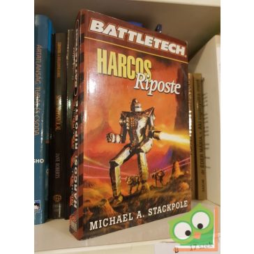 Michael A. Stackpole: Riposte (Harcos 2.) (BattleTech 6.)