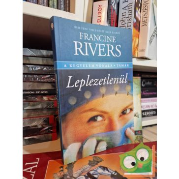   Francine Rivers: Leplezetlenül (A kegyelem vonala 1.) (ritka) (újszerű)