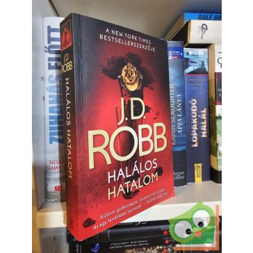 J. D. Robb: Halálos hatalom  (Eve Dallas 47.)