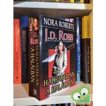 J. D. Robb: Halhatatlan a halálban  (Eve Dallas 3.)