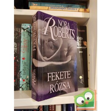 Nora Roberts: Fekete rózsa (Kert-trilógia 2.)