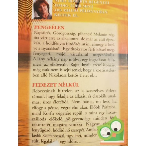 Nora Roberts: Nyáréjszakák (2 regény: Pengeélen, Fedezet nélkül)