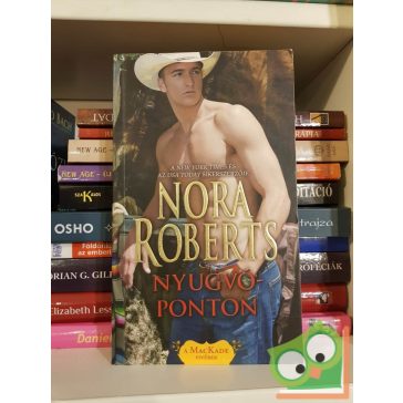 Nora Roberts: Nyugvóponton (A MacKade Fivérek 4.)