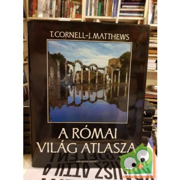 Tim Cornell, John Matthews: A római világ atlasza