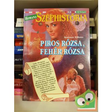   Marianne Willman: Piros rózsa, fehér rózsa (Romana Széphistória 1994/4)
