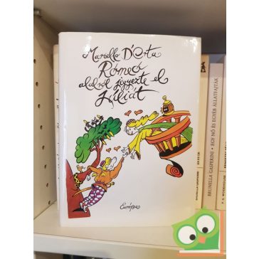 Marcello D'Orta: Rómeó alulról jegyezte el Júliát