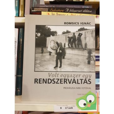 Romsics Ignác: Volt egyszer egy rendszerváltás