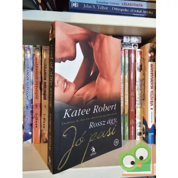   Katee Robert: Rossz ágy, jó pasi  (Rossz ágy, jó pasi 1.)