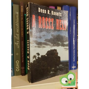 Dean R. Koontz: A rossz hely