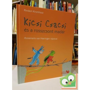   Rindert Kromhout: Kicsi Csacsi és a rosszcsont madár (Kicsi Csacsi 2.)
