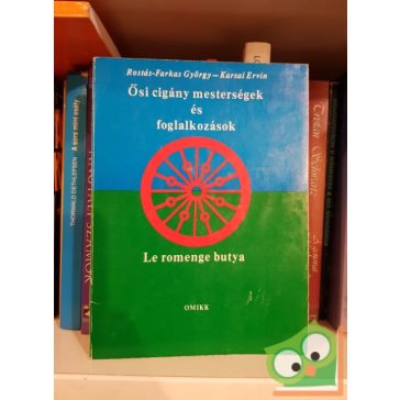   Rostás-Farkas György, Karsai Ervin: Ősi cigány mesterségek és foglalkozások