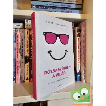 Rafael Santandreu: Rózsaszínben a világ