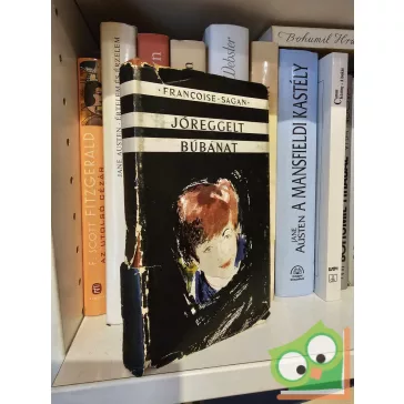 Françoise Sagan: Jó reggelt, búbánat!