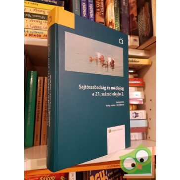   Török Bernát (szerk.): Sajtószabadság és médiajog a 21. század elején 2. kötet