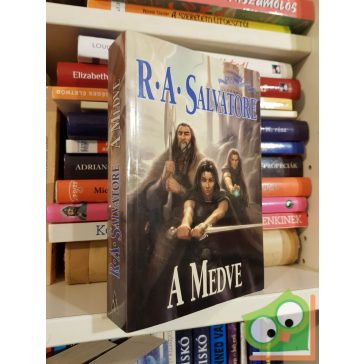 R. A. Salvatore: A Medve (Az első király legendája 4.)