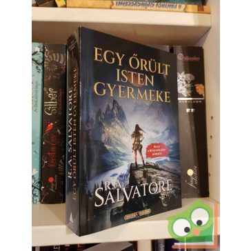   R. A. Salvatore - Egy őrült isten gyermeke (Rege a Boszorkánykörről 1.)