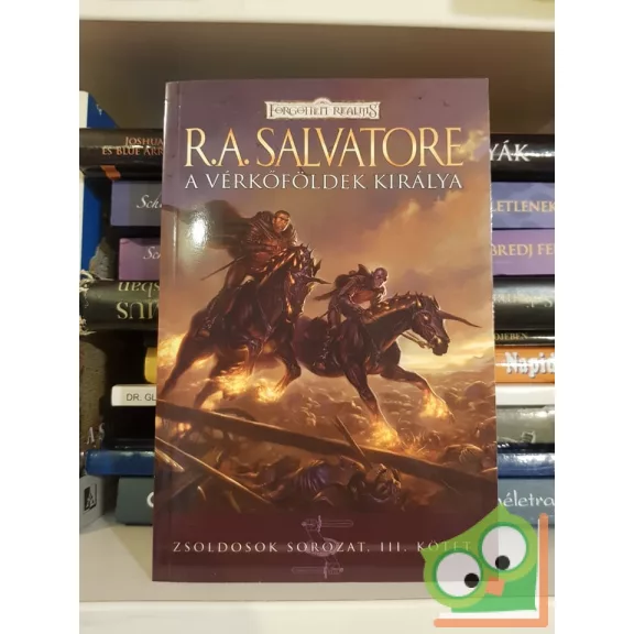 R. A. Salvatore: Zsoldosok trilógia (a 3 kötet egyben)