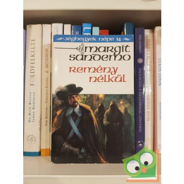 Margit Sandemo: Remény nélkül (Jéghegyek Népe 14.)