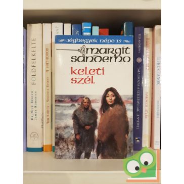 Margit Sandemo: Keleti szél (Jéghegyek Népe 15.)