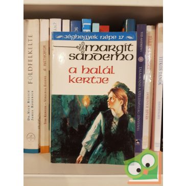 Margit Sandemo: A halál kertje (Jéghegyek Népe 17.)