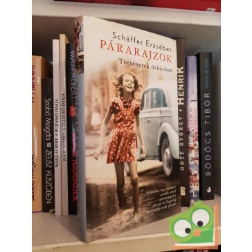   Schäffer Erzsébet: Párarajzok (Történetek útközben)  - Dedikált!