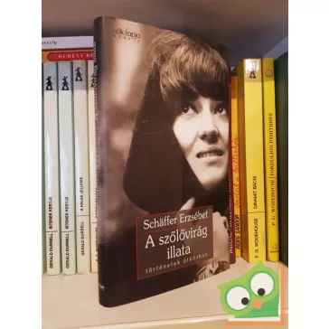   Schäffer Erzsébet: A szőlővirág illata (Történetek útközben)