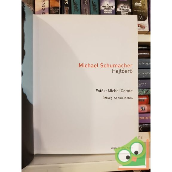 Sabine Kehm: Schumacher (ritka)