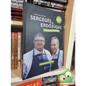   Segal Viktor - Vida József: Sercegés és erdőzúgás - Erdei gasztrokönyv