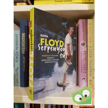 Keith Floyd: Serpenyőn túl