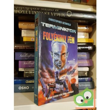   Christopher Sethfield: Folyékony fém (Folyékony fém-tetralógia 1.) (Terminator 10.)