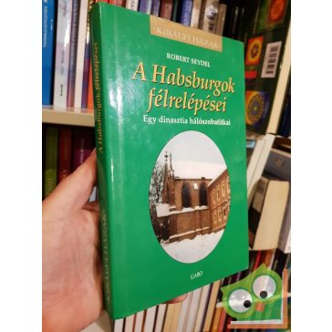   Robert Seydel: A Habsburgok félrelépései (Királyi házak)