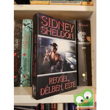 Sidney Sheldon: Reggel, délben, este